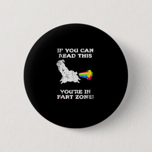 Badge Rond 5 Cm Si Vous Pouvez Lire Cela Vous Dans Fart Zone Drôle