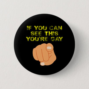 Badge Rond 5 Cm Si vous pouvez voir cela, vous êtes gay drôle LGBT