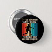 Badge Rond 5 Cm Si Vous Recherché Un Service Soft, Vous Devriez Êt (Devant & derrière)