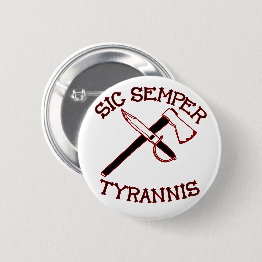Badge Rond 5 Cm Sic Semper Tyrannis (Devant & derrière)