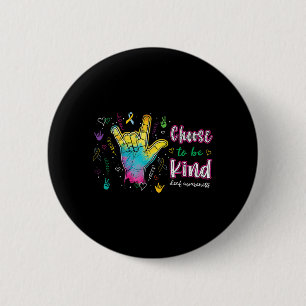 Badge Rond 5 Cm Signe de la main ASL Choisir d'être gentil pour la