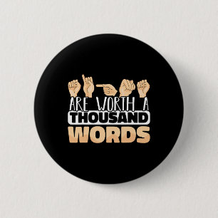 Badge Rond 5 Cm Signes valent mille mots ASL American Sign