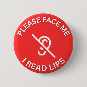 Badge Rond 5 Cm S'il vous plaît Face Me Je lis les lèvres *pour to
