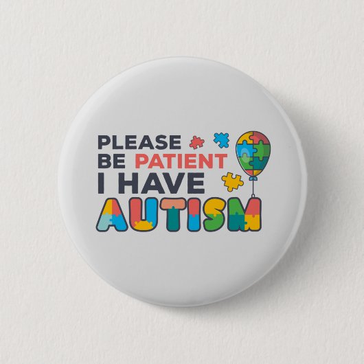 Badge Rond 5 Cm S'Il Vous Plaît Soyez Patient J'Ai Autisme Multico (Devant)