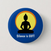 Badge Rond 5 Cm Silence is GIFT - Meditation & Buddha (Vipassana) (Devant)