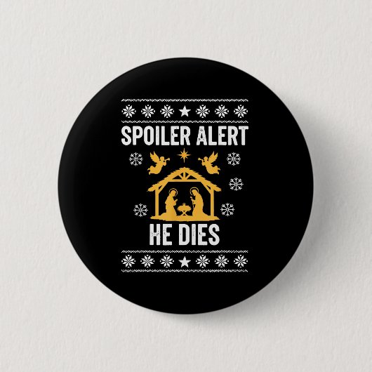 Badge Rond 5 Cm Siler Alert He Dies Funny Christian  (Devant)