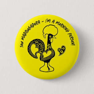 Badge Rond 5 Cm Silhouette Moderne du Rooster Early Riser portugai