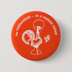 Badge Rond 5 Cm Silhouette Moderne du Rooster Early Riser portugai