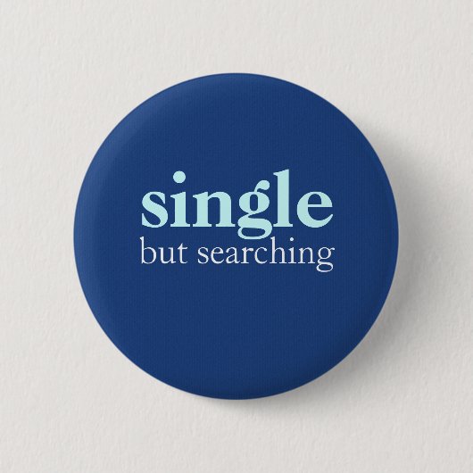 Badge Rond 5 Cm "simple mais en recherche" (Devant)