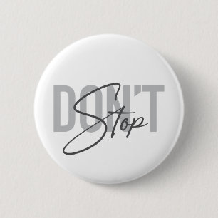 Badge Rond 5 Cm Simple, moderne, cool, design urbain Ne pas s'arrê