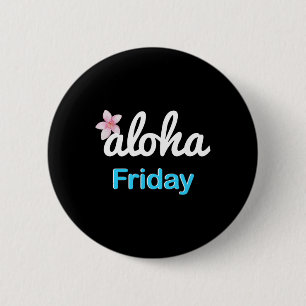 Badge Rond 5 Cm Simplement aloha vendredi' Plumeria Vacances Hawaï