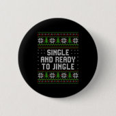 Badge Rond 5 Cm Single And Ready To Jingle Ugly Christmas Sweater  (Devant)