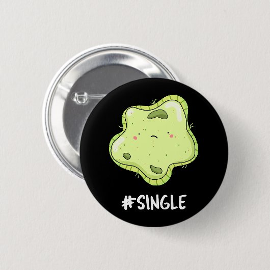 Badge Rond 5 Cm #Single Funny Solo Cell Biology Pun Dark BG (Devant & derrière)