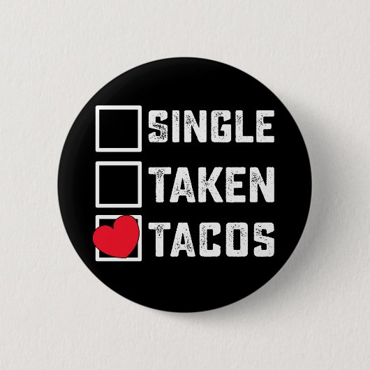 Badge Rond 5 Cm Single Taken Tacos Funny Valentine's Day (Devant)