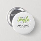 Badge Rond 5 Cm Singles amusants pour les femmes Oui Je ne rencont (Devant & derrière)