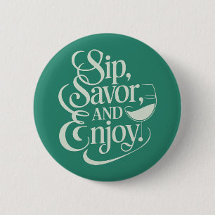 Badge Rond 5 Cm Siroter, Savourer, Déguster Du Vin