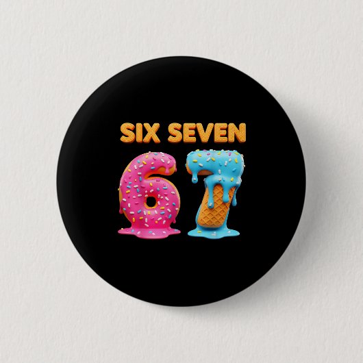 Badge Rond 5 Cm Six Seven 67 Number Meme Ice Cream Drip Gen Alpha (Devant)