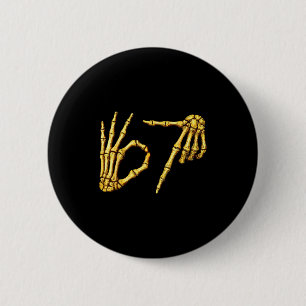 Badge Rond 5 Cm Six Seven 6 7 Mème Drôle de Squelette Mains Signe