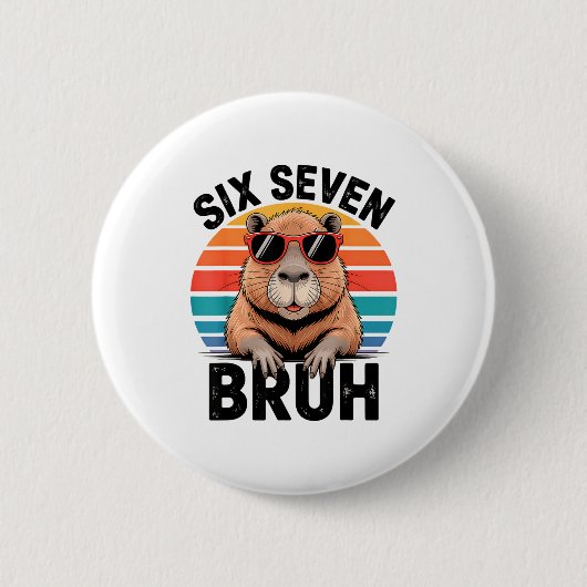 Badge Rond 5 Cm Six Seven Bruh 6 7 Meme Funny Capybara 6 7  (Devant)