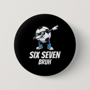 Badge Rond 5 Cm Six Seven Bruh Brainrot Génération Alpha Dabbing F