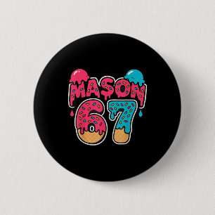 Badge Rond 5 Cm Six Seven Crème Glacée Drip Sport 67 Fun Mason Mèm
