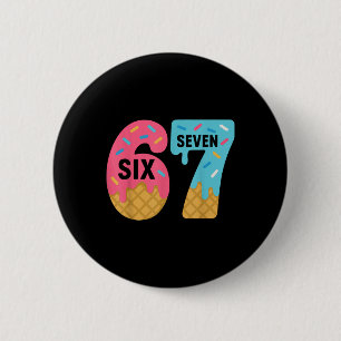 Badge Rond 5 Cm Six Seven Ice Cream Drip Cool Meme 67 Drôle Drippi