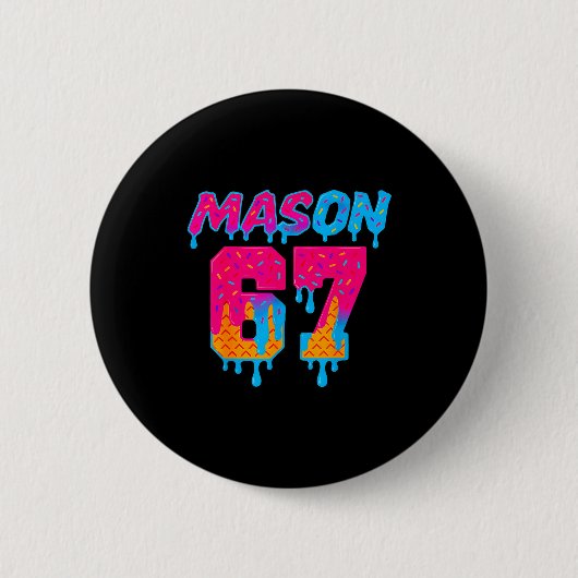 Badge Rond 5 Cm Six Seven Ice Cream Drip Srt 67 Mason Meme (Devant)