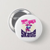Badge Rond 5 Cm Skateboard Real Girls Patinage (Devant & derrière)