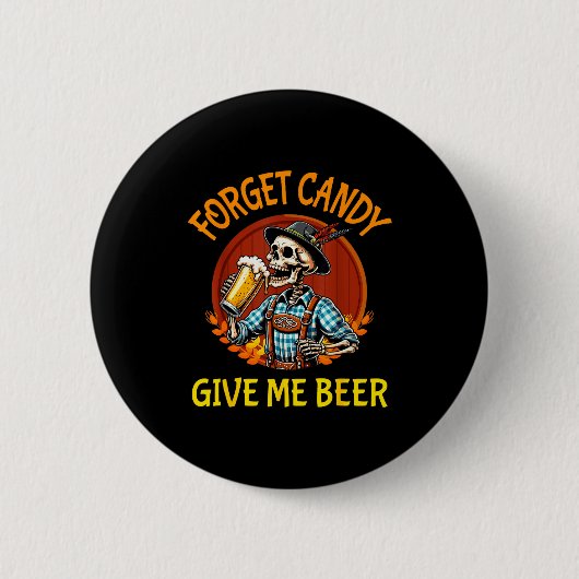 Badge Rond 5 Cm Skeleton Drinking Beer Halloween Forget Candy Give (Devant)