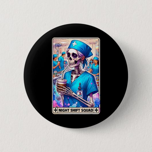 Badge Rond 5 Cm Skeleton Funny Tarot Card Nuit Shift Squad Hallow (Devant)