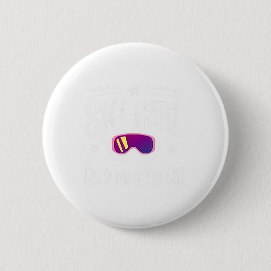 Badge Rond 5 Cm Ski Girl Me Attraper Si Vous Pouvez (Devant)