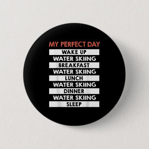Badge Rond 5 Cm Ski Nautique Ma journée parfaite Skieur nautique 