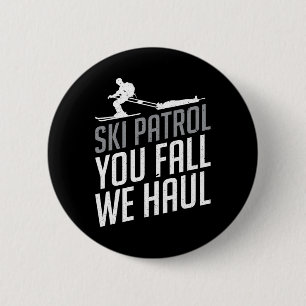 Badge Rond 5 Cm Ski Patrol - You Fall We Haul Ski Sports d'hiver