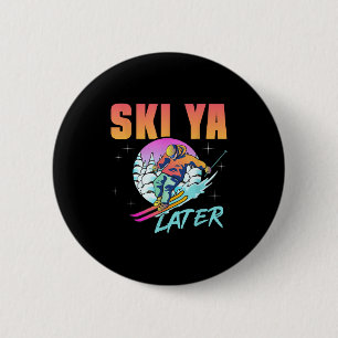Badge Rond 5 Cm Ski rétros 90s 80s Skiing Outfit Ski Ya Ski plus t