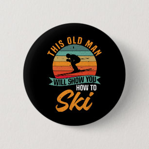 Badge Rond 5 Cm Skieur drôle de ski Ce vieil homme va vous montrer