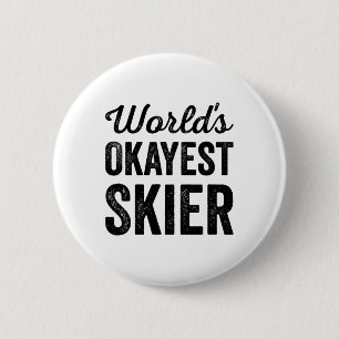 Badge Rond 5 Cm Skieur moyen du monde entier Drôle Sarcasme Neige