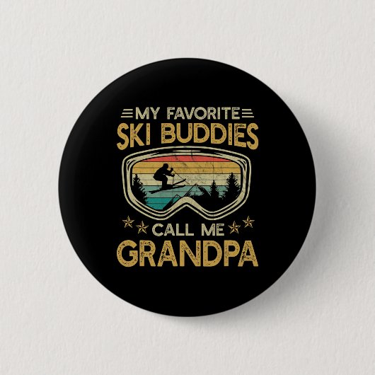 Badge Rond 5 Cm Skiing - My Favorite Ski Buddies Call Me Grandpa (Devant)