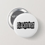 Badge Rond 5 Cm Slacktivist (Devant & derrière)