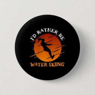 Badge Rond 5 Cm Slalom Ski Nautique Je Préfère Faire du Ski Nautiq