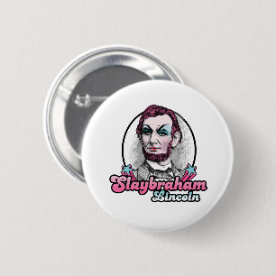 Badge Rond 5 Cm Slaybraham Lincoln
