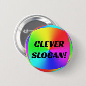 Badge Rond 5 Cm SLOGAN CLEVER ! (Modifier les mots) (Devant & derrière)