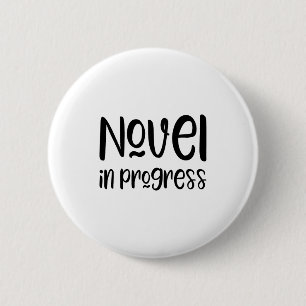 Badge Rond 5 Cm Slogan d'écrivain drôle