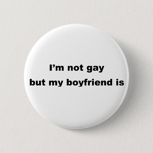 Badge Rond 5 Cm Slogan gai drôle ! (Devant)