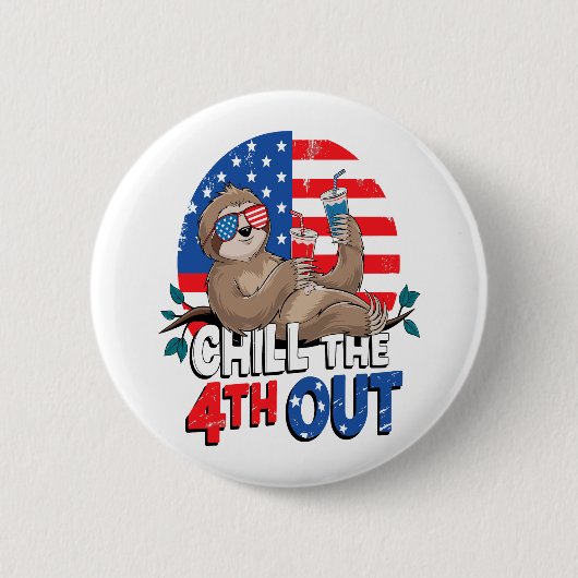 Badge Rond 5 Cm Sloth Chill 4th out Patriotic USA (Devant)