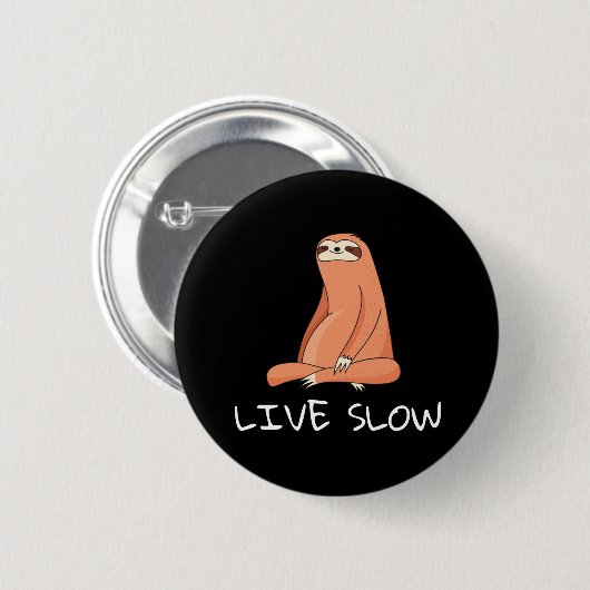 Badge Rond 5 Cm Sloth Live Lent (Devant & derrière)