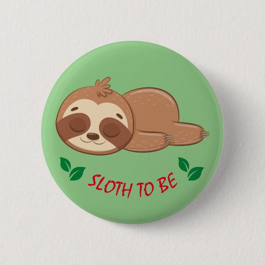 Badge Rond 5 Cm Sloth | Modèle mignon à couchage (Devant)