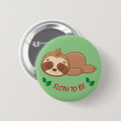 Badge Rond 5 Cm Sloth | Modèle mignon à couchage (Devant & derrière)