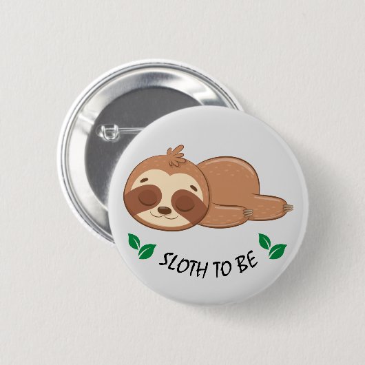 Badge Rond 5 Cm Sloth | Modèle mignon à couchage (Devant & derrière)