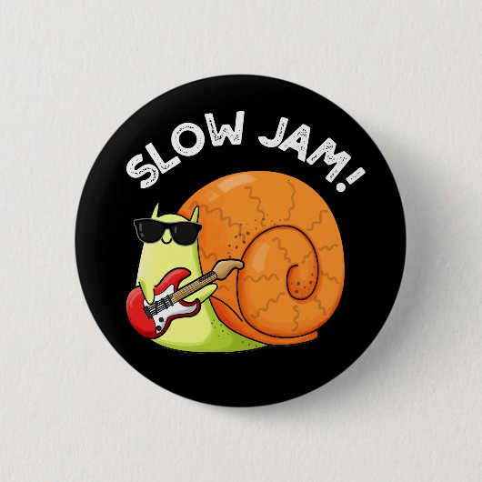 Badge Rond 5 Cm Slow Jam Funny Musique Snail Pun Dark BG (Devant)