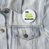 Badge Rond 5 Cm Slug Life Funny Green Slug Pun  (En situation)